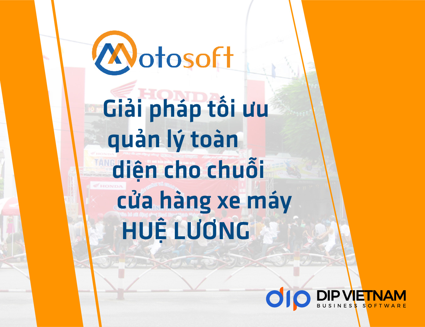 Chuỗi cửa hàng xe máy Huệ Lương tối ưu bộ máy quản lý với phần mềm Motosoft