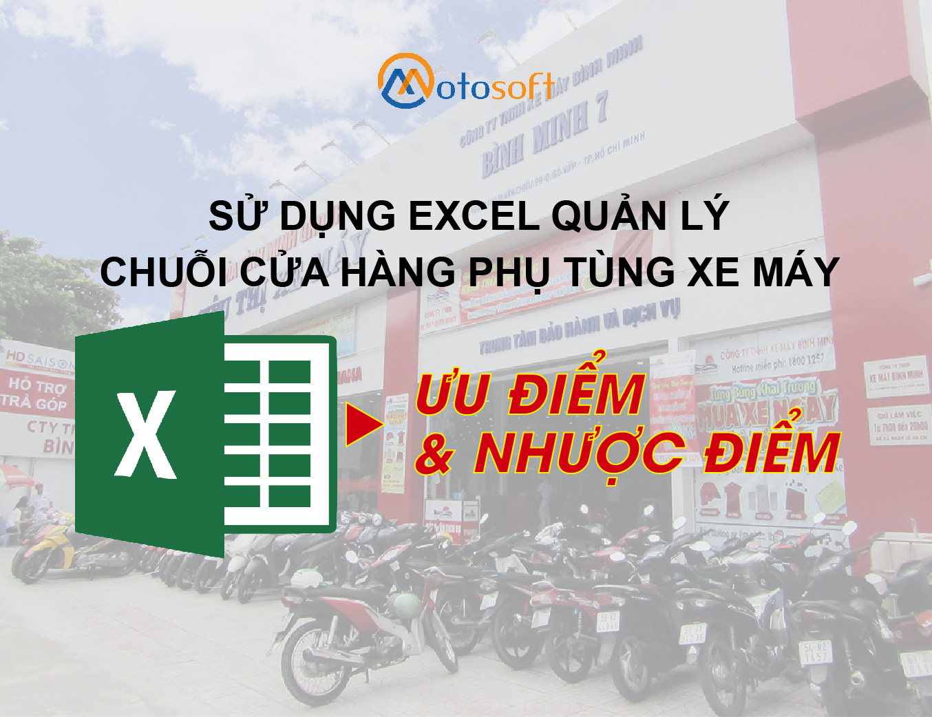 Quản lý bán xe máy, phụ tùng bằng Excel – Đánh giá ưu khuyết điểm và cách thức tối ưu quản lý