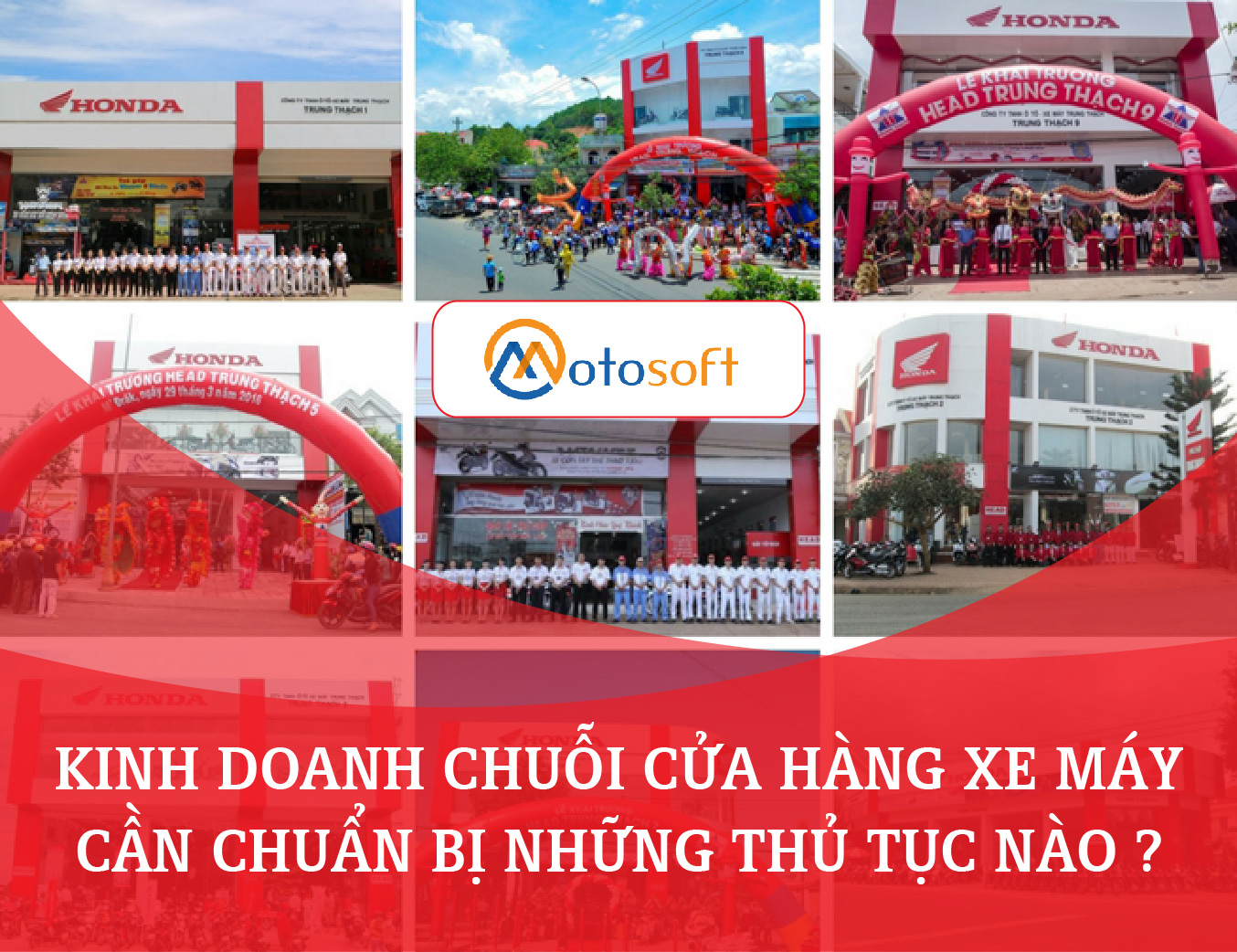 Bạn cần chuẩn bị những thủ tục gì khi muốn kinh doanh chuỗi cửa hàng xe máy ?